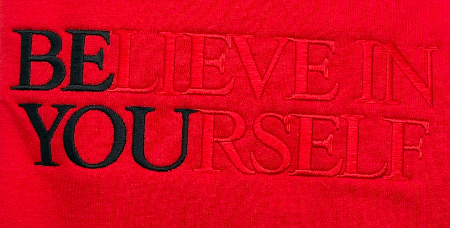 BElieve in YOUrself Embroidered Sweatshirt - GOdCREATEd
