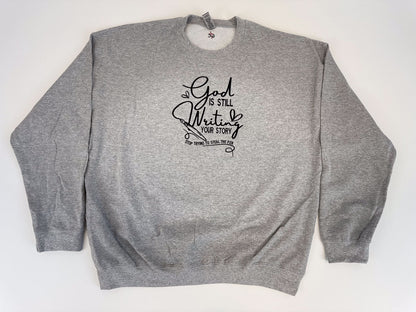 God is Still Writing Your Story Embroidered Sweatshirt - GOdCREATEd