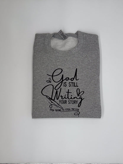 God is Still Writing Your Story Embroidered Sweatshirt - GOdCREATEd