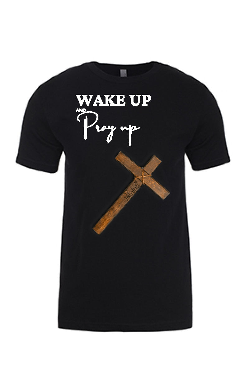 Wake Up Pray Up Printed T-Shirt - GOdCREATEd