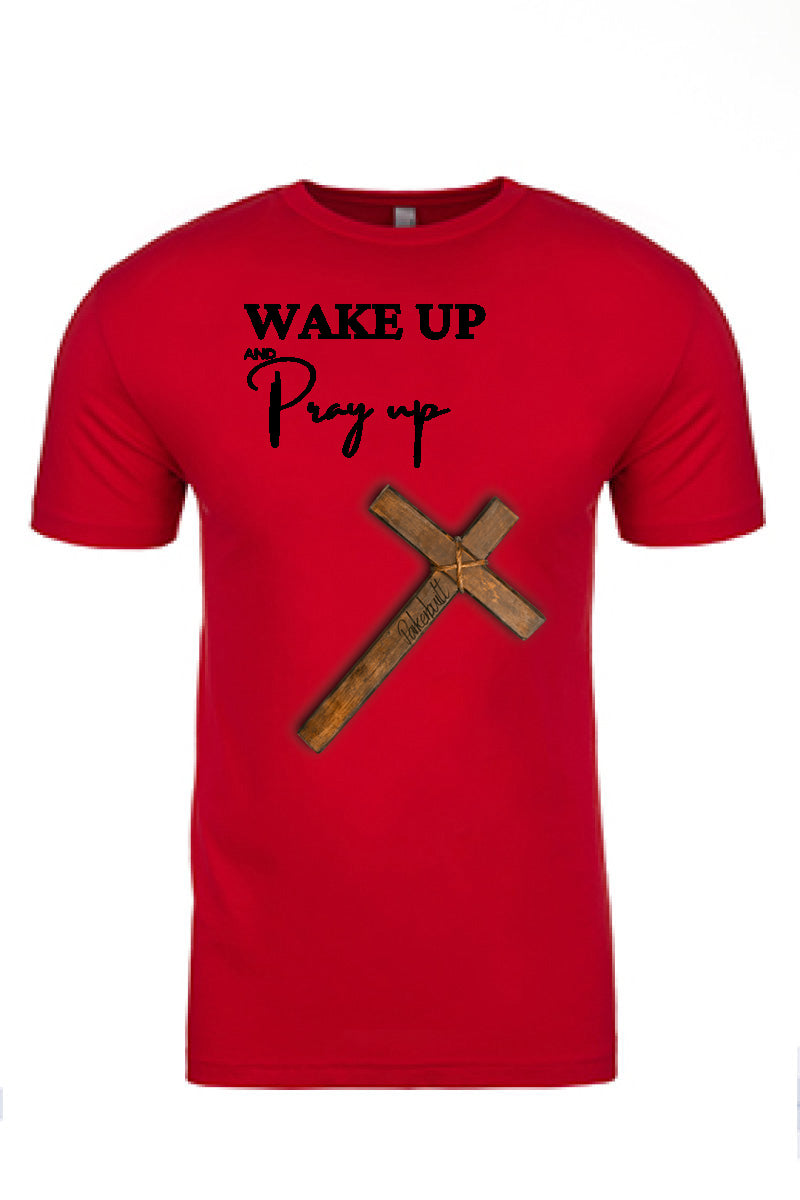 Wake Up Pray Up Printed T-Shirt - GOdCREATEd